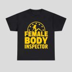 Kash Patel Female Body Inspector Shirt