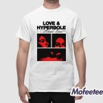 Love And Hyperbole Alessia Cara Shirt