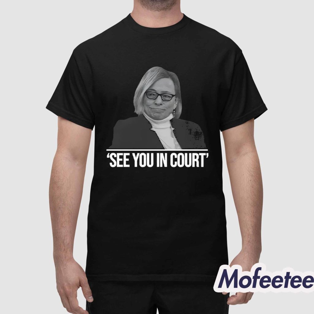 Maine Governor See You In Court Shirt 1