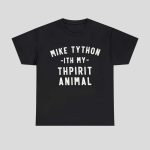 Mike Tython Ith My Thpirit Animal Shirt