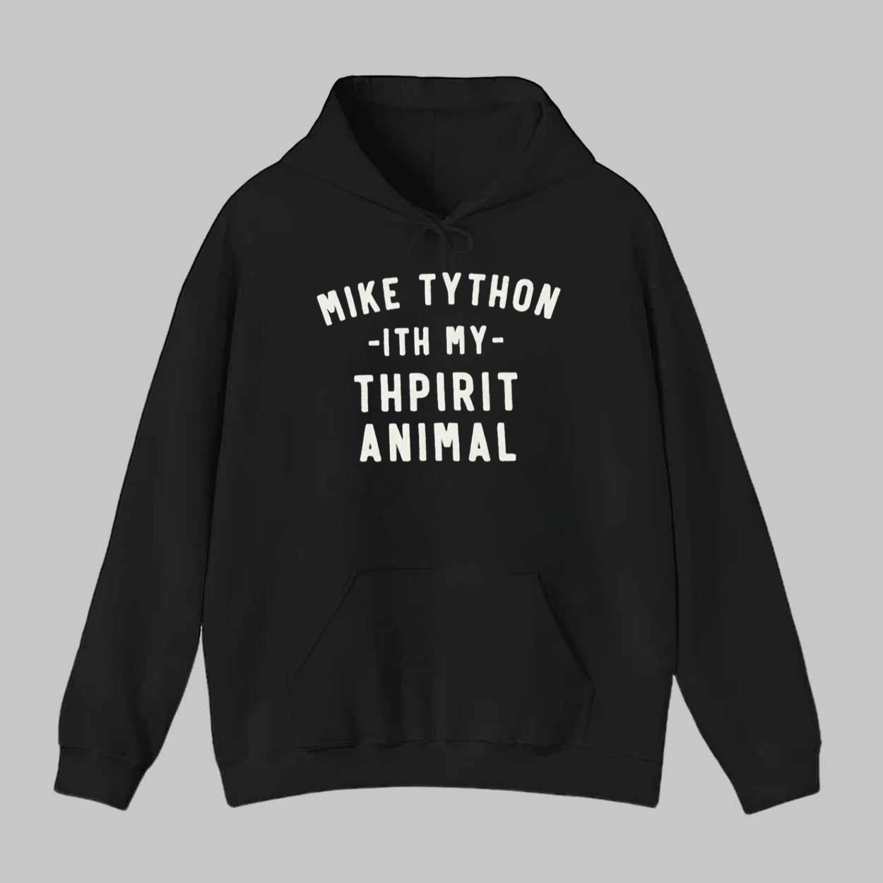 Mike Tython Ith My Thpirit Animal Shirt Mike Tython Ith My Thpirit Animal Shirt