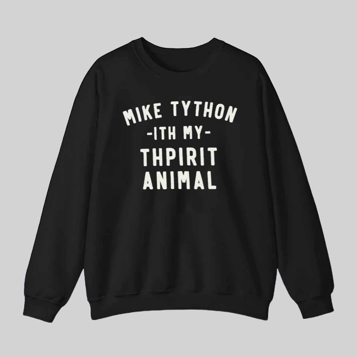 Mike Tython Ith My Thpirit Animal Shirt Mike Tython Ith My Thpirit Animal Shirt
