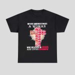 Never Underestimate A Woman Who Believes In Jesus And Loves Chiefs Shirt