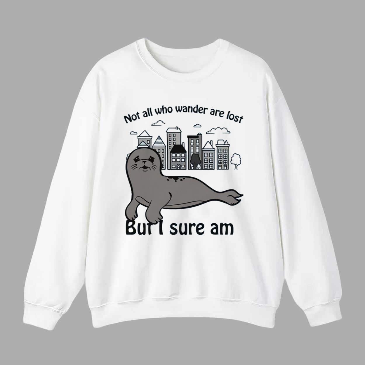 Not All Who Wander Are Lost But I Sure Am Shirt Not All Who Wander Are Lost But I Sure Am Shirt