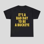 Swanky Wolverine It’s A Bad Day To Be A Buckeye Shirt