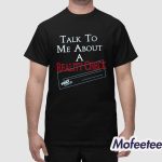Talk To Me About A Reality Check Lochlan Ratliff Shirt