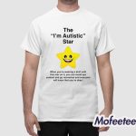 The I'm Autistic Star Shirt