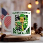 Trump Make St Patrick's Day Great Again Mug