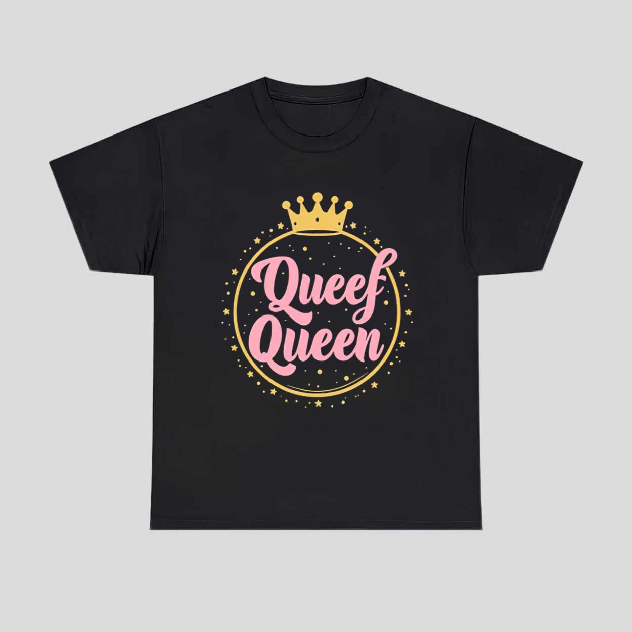 Tryguys Queef Queen Shirt Tryguys Queef Queen Shirt