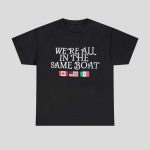 We’re All In The Same Boat Flags Shirt