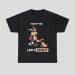 Wile E Coyote Trust Me I’m A Genius Looney Tunes Shirt