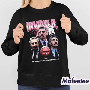 Irving B Hi Kids What's For Dinner Shirt 4