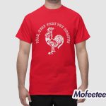 Yeah Here Come The Rooster Shirt