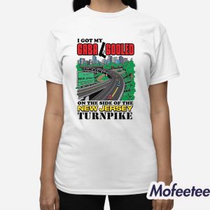 I Got My Gaba Gooled On The Side Of The New Jersey Turnpike Shirt 3