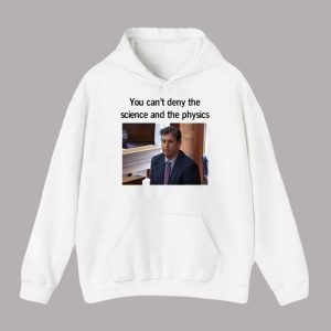 Aidan Kearney You Can't Deny The Science And The Physics Shirt 2