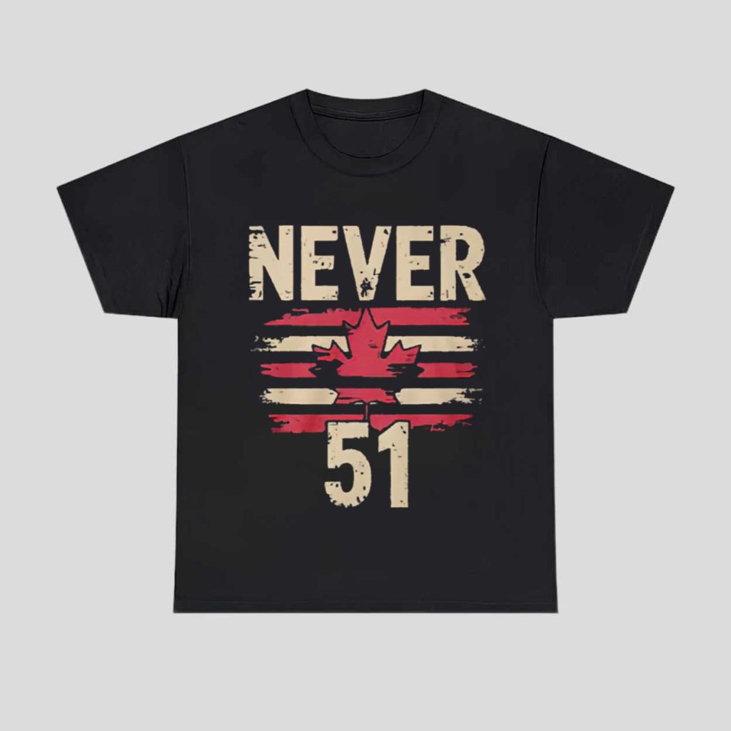 Canada Never 51 Shirt 1
