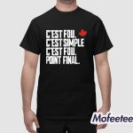 C'est Fou C'est Simple C'est Fou Point Final Shirt