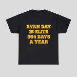 Dave Portnoy Ryan Day Is Elite 364 Days A Year Shirt