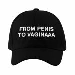 From Penis To Vaginaaa Hat