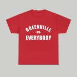Greenville Vs Everybody Shirt