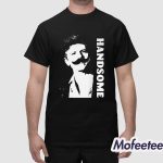 Handsome Podcast Tig Mustache Shirt