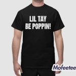 Lil Tay Be Poppin Shirt