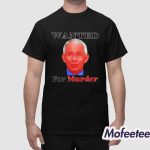 Liz Churchill Dr Fauci Wanted For Murder Shirt