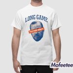 Long Game Play Every Minute Shirt
