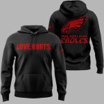 Love Hurts Eagles Hoodie