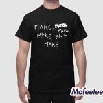 Make Fail Scratch Out Shirt