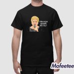 Paquita La Del Barrio Me Estas Oyendo Inutil Shirt