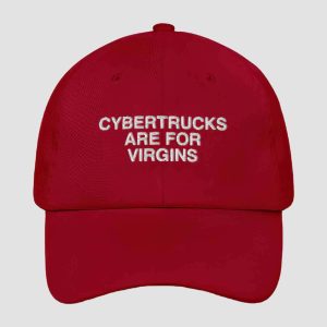 Cybertrucks Are For Virgins Hat 2