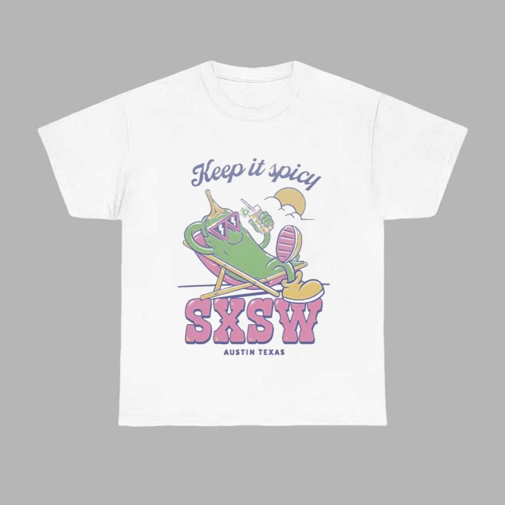 Sxsw Keep It Spicy Austin Texas Shirt 1