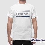 Talkin’ Yanks You The Torpedo Bat She Tells You Not To Worry About Shirt