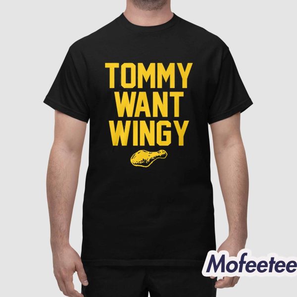 Tommy Want Wingy Shirt