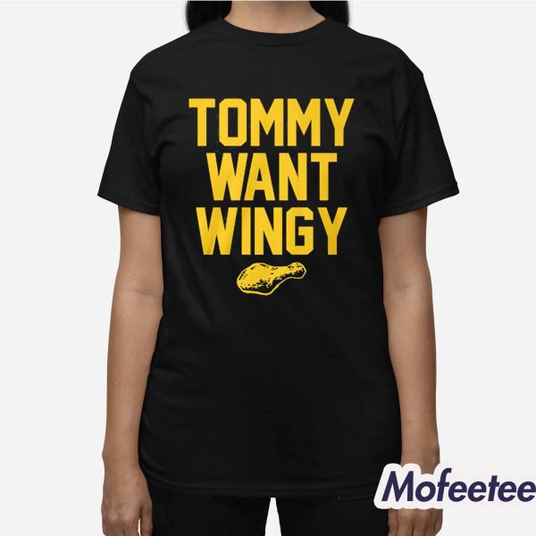 Tommy Want Wingy Shirt