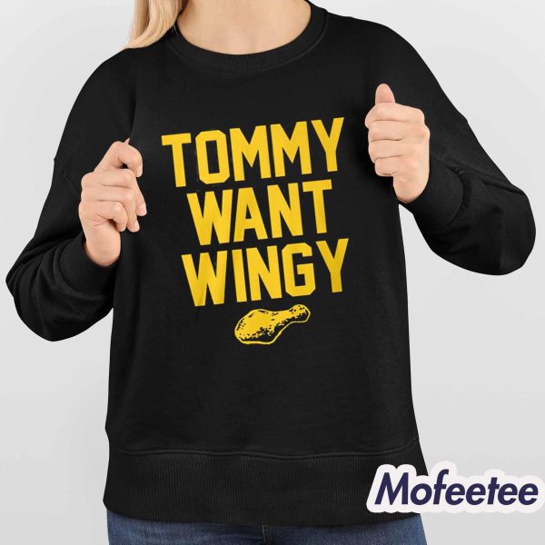 Tommy Want Wingy Shirt
