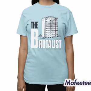 Directed By Brady Corbet The Brutalist Architect Movie Shirt 3