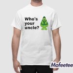 Uncle O’grimacey Who’s Your Uncle Shirt