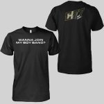 Wanna Join My Boy Band Shirt