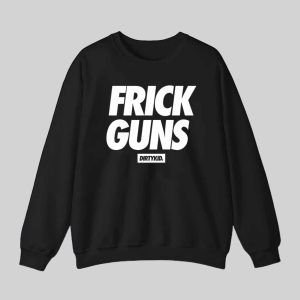 Frick Guns Dirty Kid Shirt 2 Frick Guns Dirty Kid Shirt 3