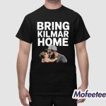 Bring Kilmar Home Kilmar Abrego Garcia Free Abrego Shirt