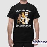 Cat Bathroom Oh No Coke For Me I Just Wanted To Be In This Tiny Bathroom With You Shirt