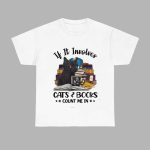 If It Involves Cats And Books Count Me In Shirt