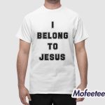 I Belong To Jesus Shirt
