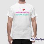 I Love Waterboarding Communists Shirt