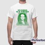 In Gogg We Trust Walton Goggins Shirt