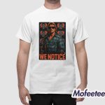 Jake Shields We Notice Shirt