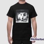 Late Nights Feel So Lonely Without You Shirt