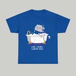 Live Laugh Toaster Bath Shirt